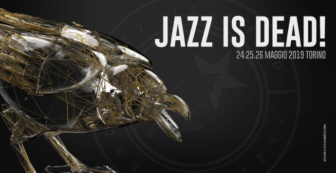 La settimana di Jazz Is Dead 2019, 24.25.26 Maggio, Torino - Thurston Moore, The Necks, Evan Parker, Lino Capra Vaccina, Ariel Kalma, The Winstons e molti altri. Orari dettagliati